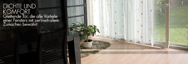 DICHTE UND KOMFORT Gleitende Tür, die alle Vorteile einer Fensters mit perimetrallem Zumachen bewahrt