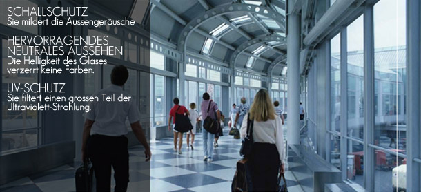 SCHALLSCHUTZ Sie mildert die Aussengeräusche. HERVORRAGENDES NEUTRALES AUSSEHEN Die Helligkeit des Glases verzerrt keine Farben. UV-SCHUTZ Sie filtert einen grossen Teil der Ultraviolett-Strahlung.